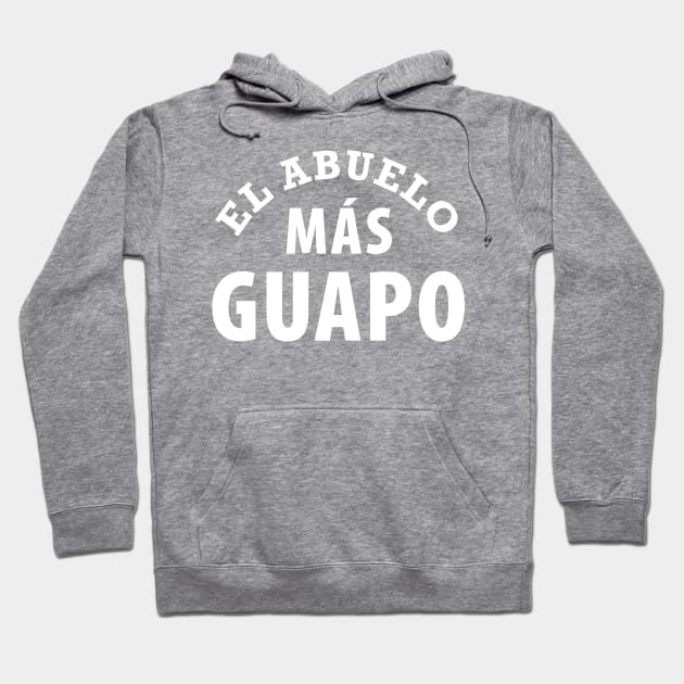 El Abuelo Más Guapo Hoodie by verde